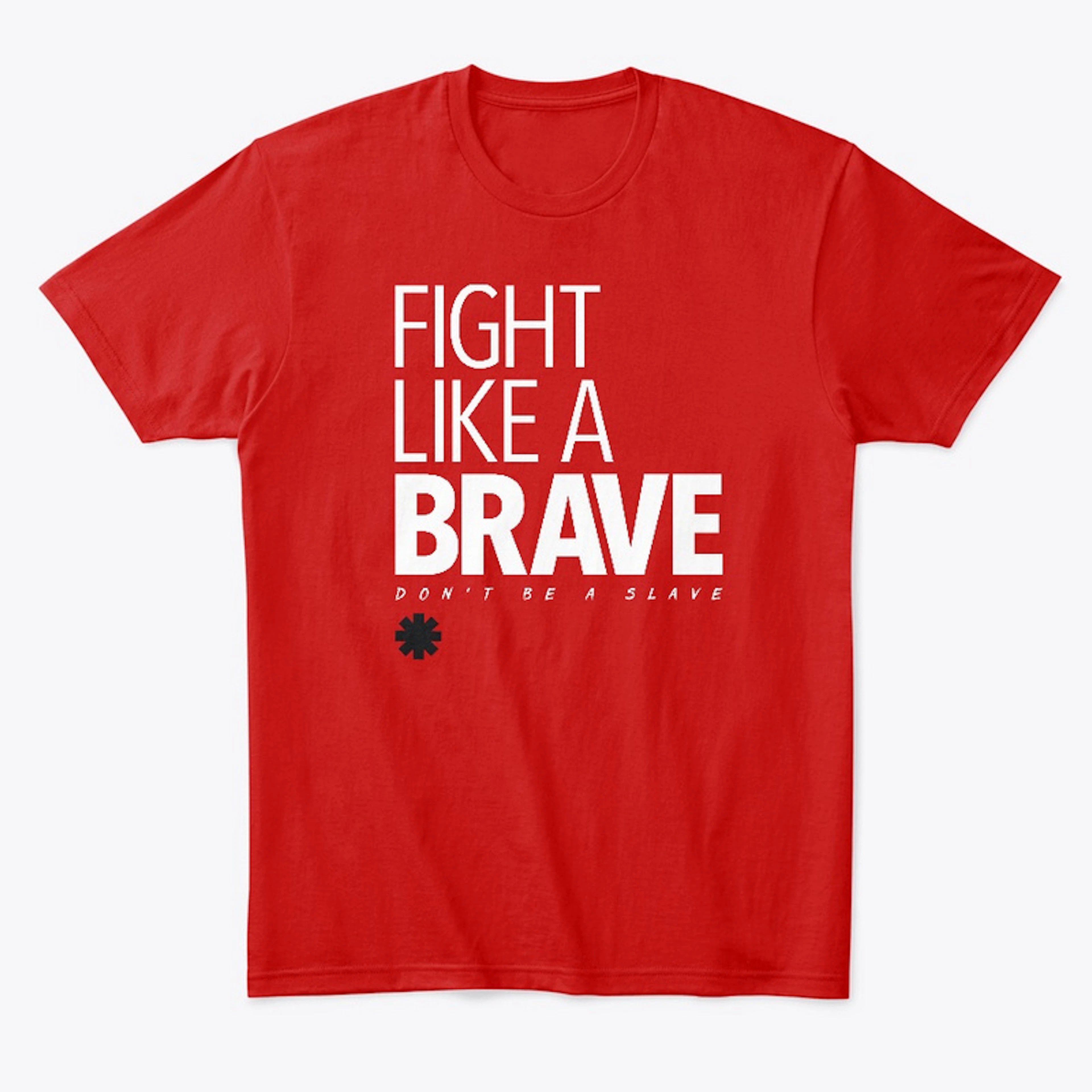 Fight Like A Brave
