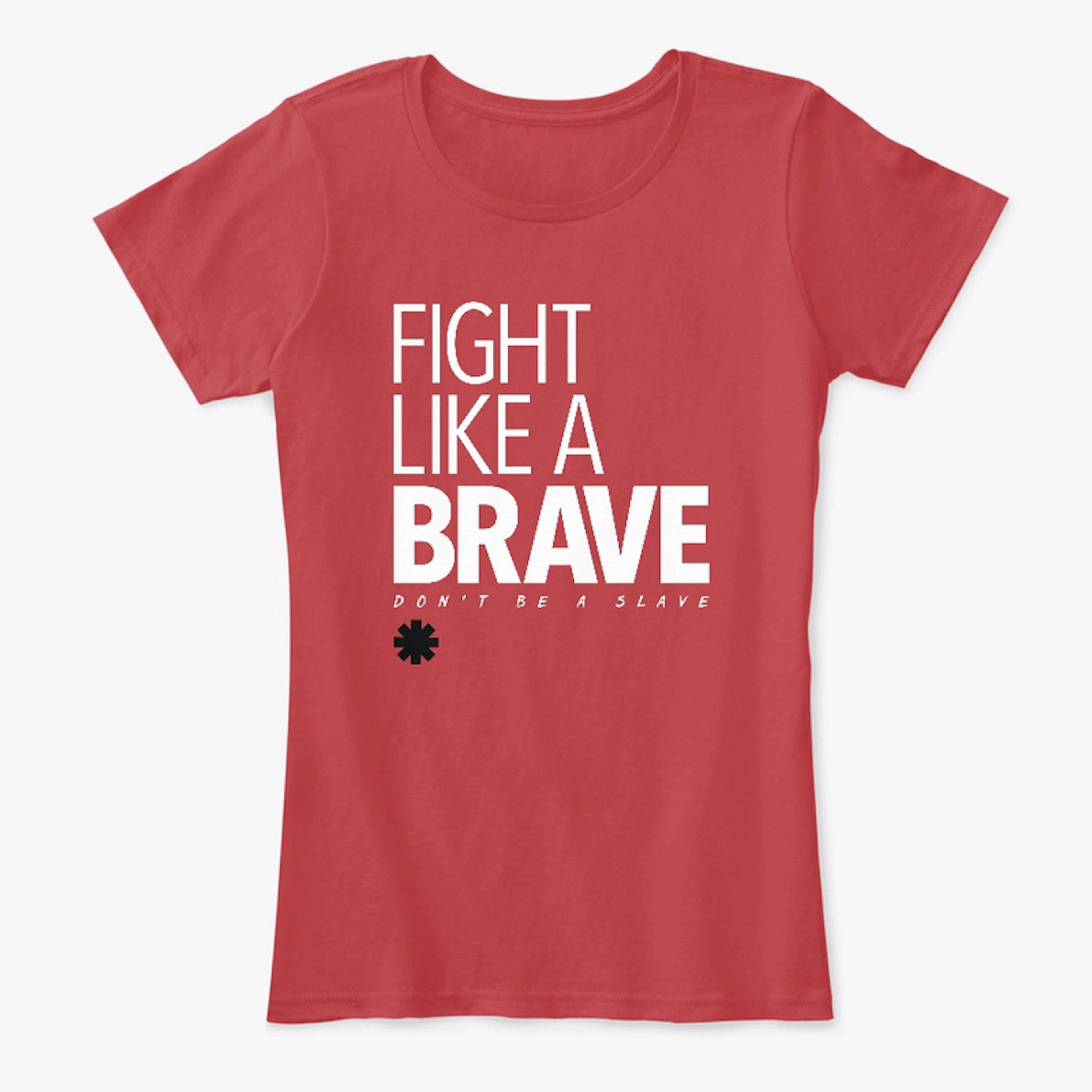 Fight Like A Brave